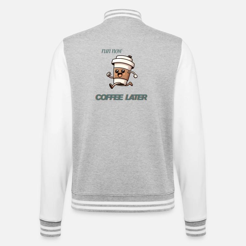 Run Now Coffee Later - College-Sweatjacke - Grau meliert/Weiß