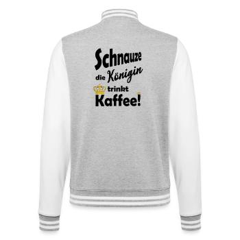 Schnauze die Koenigin trinkt Kaffee lustig Spruch - College-Sweatjacke - Grau meliert/Weiß - Hinten - Marisol (170cm)