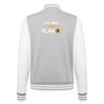Its time for Plan B Bitcoin Crypto Crypto Currency - College Sweat Jacket - heather grey/white - Back - Marisol (170cm)