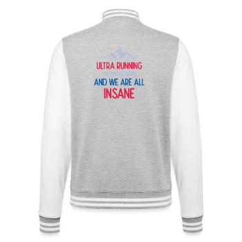 Ultra Running is a Mental Sport & We’re All Insane - College Sweat Jacket - heather grey/white - Back - Marisol (170cm)