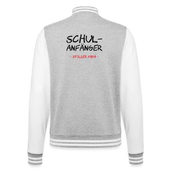Schulanfänger. Stolzer Papa - College-Sweatjacke - Grau meliert/Weiß - Hinten - Marisol (170cm)