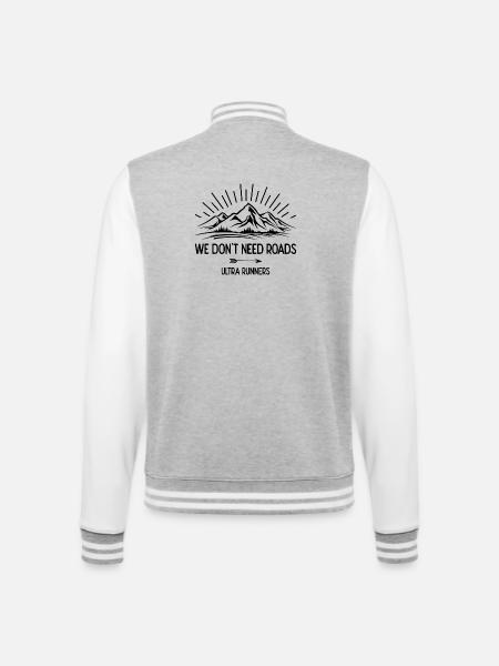 We Don't Need Roads. Ultra Runners - College Sweat Jacket - heather grey/white