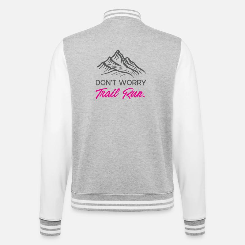 Don't Worry. Trail Run. - College Sweat Jacket - heather grey/white