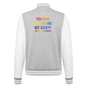 LGBT Pride - Du weißt, wer du nicht bist Gesellschaft - College-Sweatjacke - Grau meliert/Weiß - Hinten - Marisol (170cm)