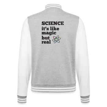 Wissenschaft - es ist wie Magie, aber real - College-Sweatjacke - Grau meliert/Weiß - Hinten - Marisol (170cm)