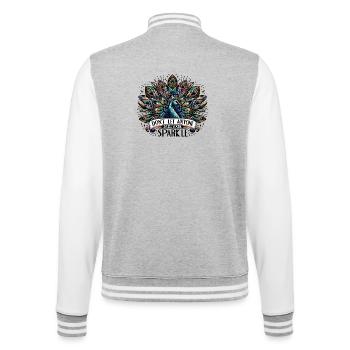 Peacock - Don't Let Aynone Dull Your Sparkle - College Sweat Jacket - heather grey/white - Back - Marisol (170cm)