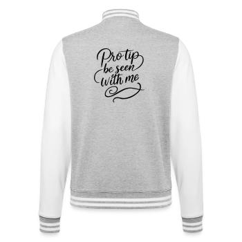 Pro Tip Be Seen With Me | Bold Social Satire - College Sweat Jacket - heather grey/white - Back - Marisol (170cm)