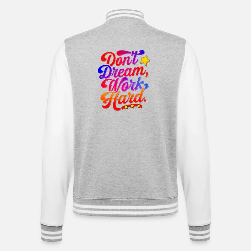 Dont dream work Hard - College-Sweatjacke - Grau meliert/Weiß