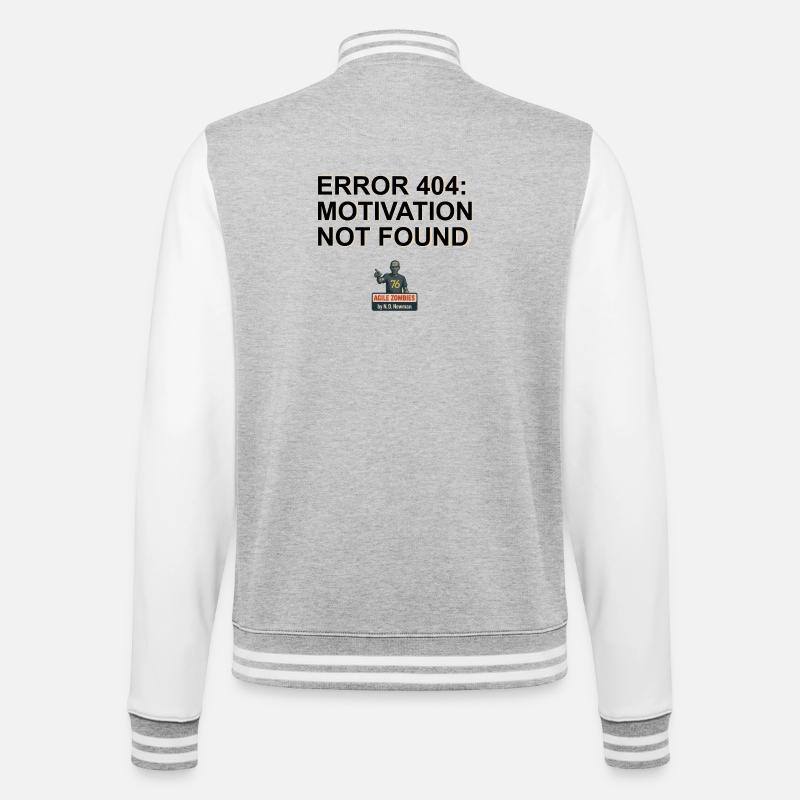 Error 404: Motivation Not Found - College Sweat Jacket - heather grey/white