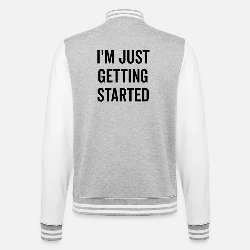 I’m Just Getting Started - College Sweat Jacket - heather grey/white