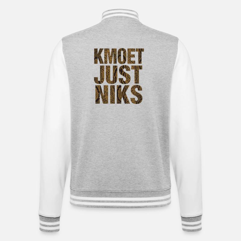 Kmoet just nothing, Antwerp dialect Shirts - College Sweat Jacket - heather grey/white