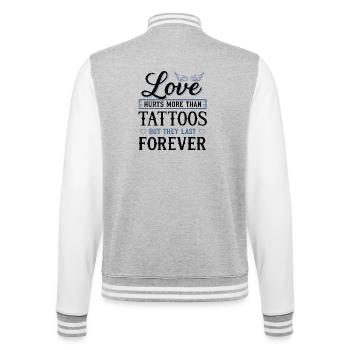 Love hurts more than tattoos – Tattoo & Spruch - College Sweat Jacket - heather grey/white - Back - Marisol (170cm)