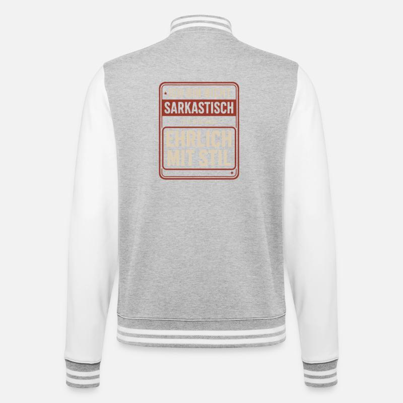 Nicht sarkastisch – ehrlich mit Stil Spruch - College-Sweatjacke - Grau meliert/Weiß