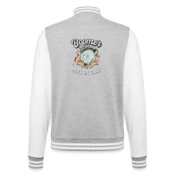 Boomer pays in Cash – Funny Statement Shirt - College Sweat Jacket - heather grey/white - Back - Marisol (170cm)