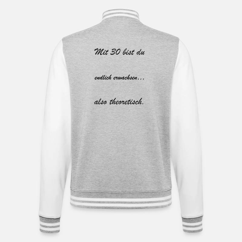 Mit 30 bist du theoretisch - College-Sweatjacke - Grau meliert/Weiß