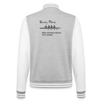Ruder Sprüche: Rowing Moms Bootssport-Style - College-Sweatjacke - Grau meliert/Weiß - Hinten - Marisol (170cm)