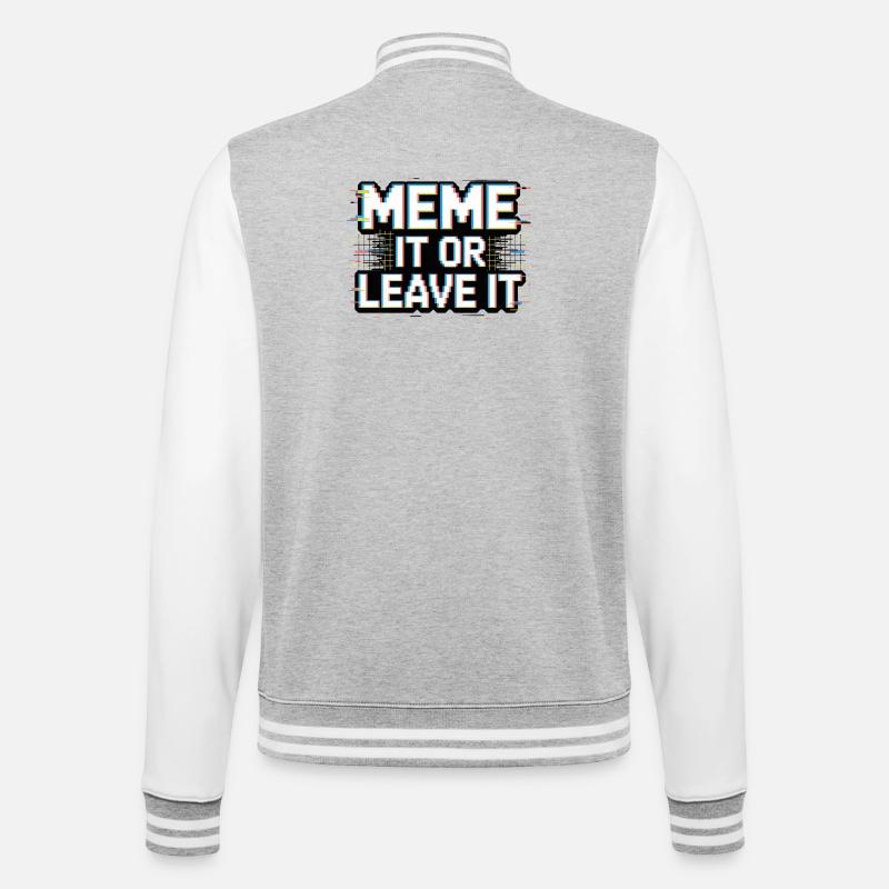 Meme It Or Leave It - College Sweat Jacket - heather grey/white