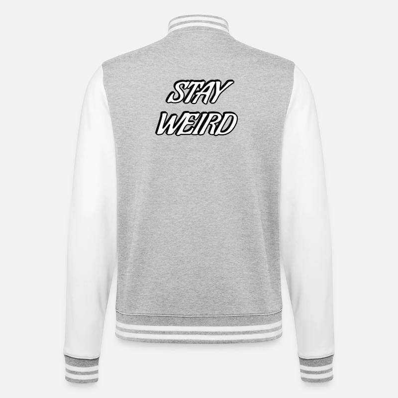 Stay Weird Bold Script - College Sweat Jacket - heather grey/white