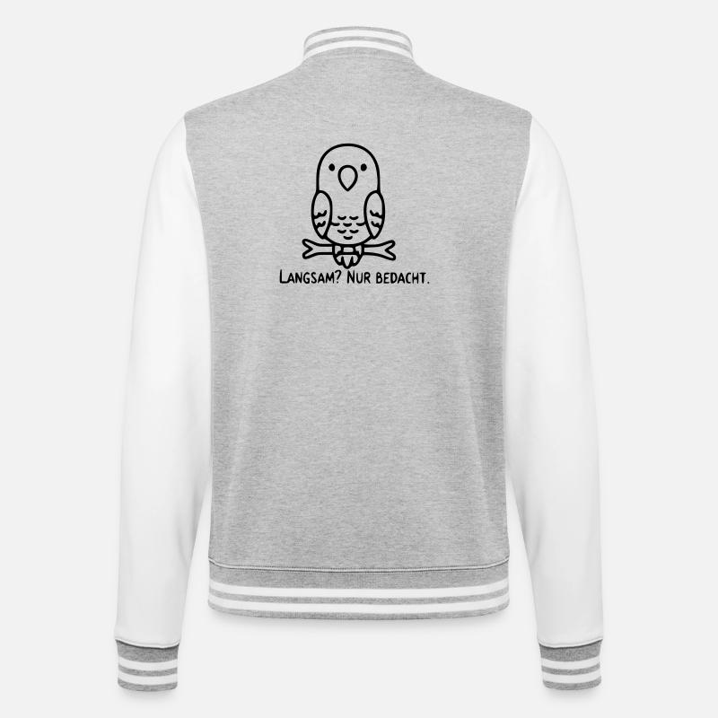 Vogel Spruch | Langsam? Nur bedacht. - College-Sweatjacke - Grau meliert/Weiß