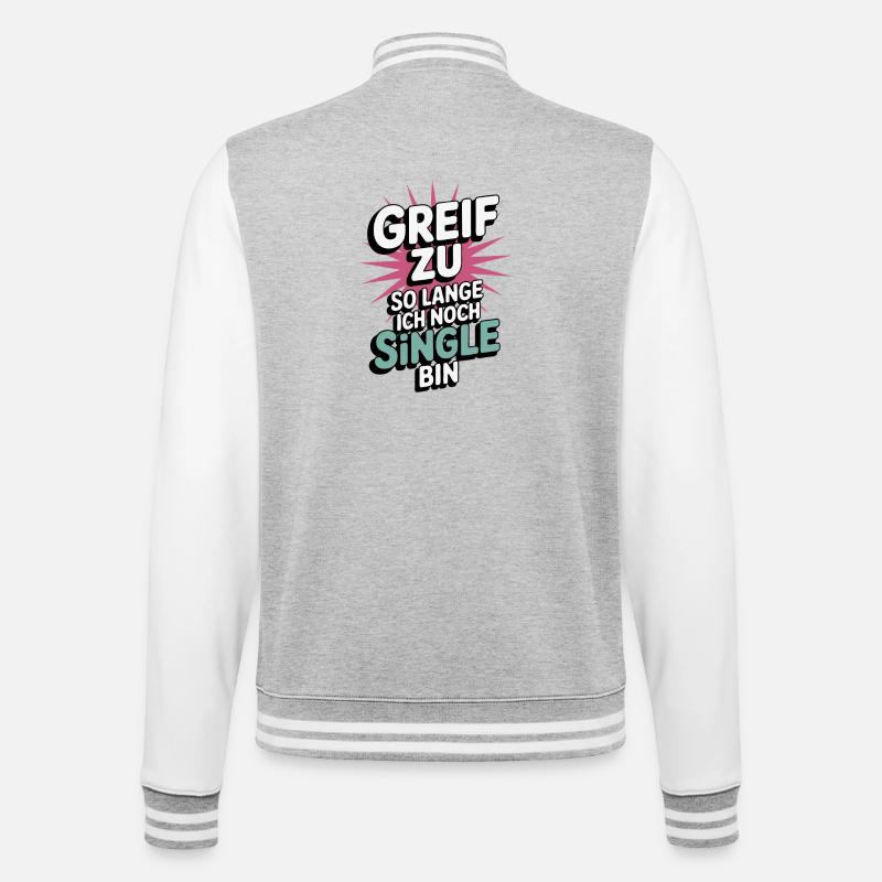 Grab it – while I'm still single - College Sweat Jacket - heather grey/white