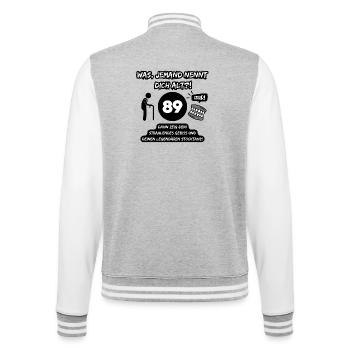89 and legendary: Teeth out, stick dancing on! - College Sweat Jacket - heather grey/white - Back - Marisol (170cm)