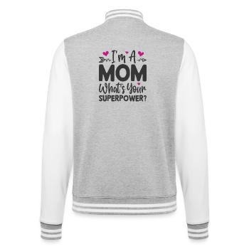 Je suis maman. Quel est ton super-pouvoir - Veste Teddy - gris chiné / blanc - Dos - Marisol (170cm)