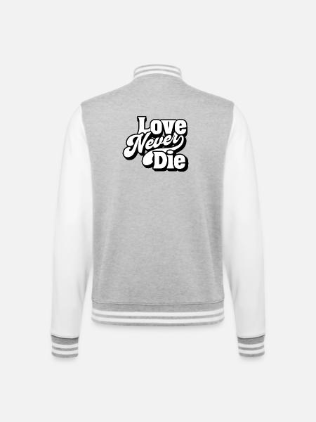 Love Never Die – Timeless Love Message - College Sweat Jacket - heather grey/white