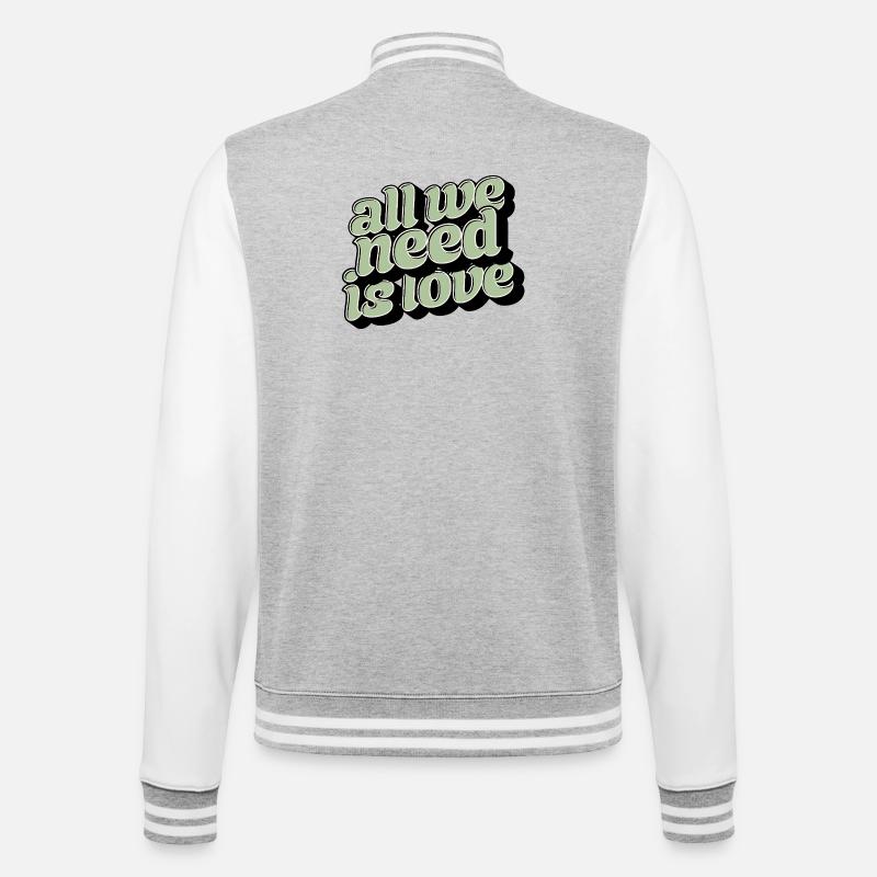All We Need Is Love Statement - College Sweat Jacket - heather grey/white