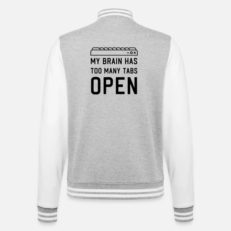 My Brain has too many Tabs Open funny PC Quotes - College Sweat Jacket - heather grey/white