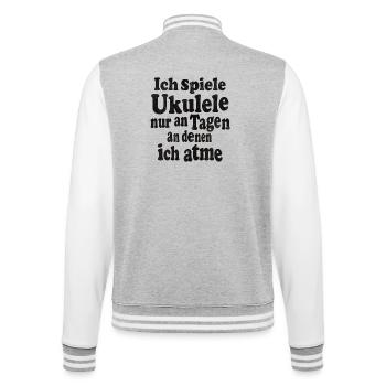 Ich spiele Ukulele nur an Tagen an denen ich atme - College-Sweatjacke - Grau meliert/Weiß - Hinten - Marisol (170cm)