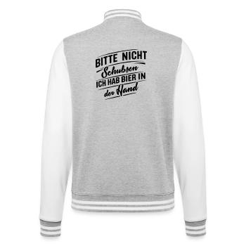 Bitte nicht schubsen ich habe Bier in der Hand - College-Sweatjacke - Grau meliert/Weiß - Hinten - Marisol (170cm)