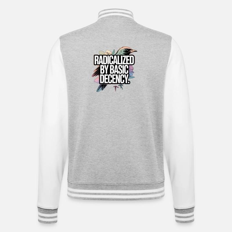 Radicalized by Basic Decency Statement - College-Sweatjacke - Grau meliert/Weiß