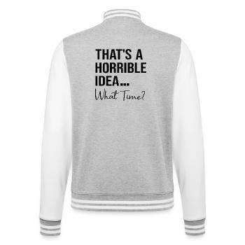 Das ist eine schreckliche Vorstellung, wann lustiges Zitat zu welcher Uhrzeit - College-Sweatjacke - Grau meliert/Weiß - Hinten - Marisol (170cm)