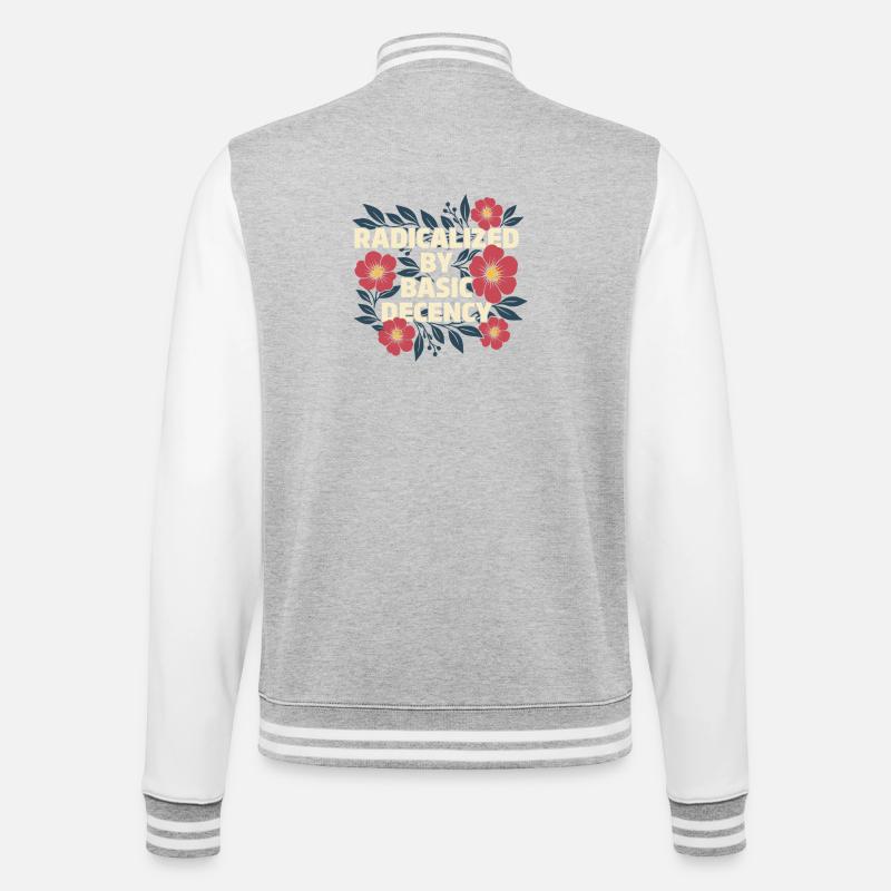 Radicalized Basic Decency Kindness Human Rights - College Sweat Jacket - heather grey/white