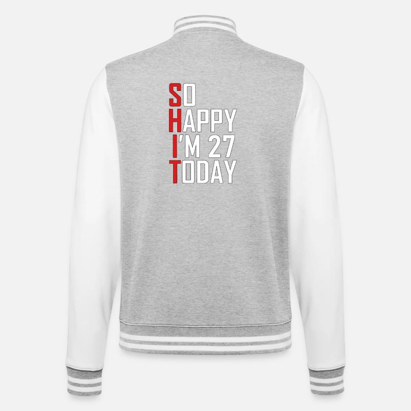So Happy I'm 27 Today - College Sweat Jacket - heather grey/white