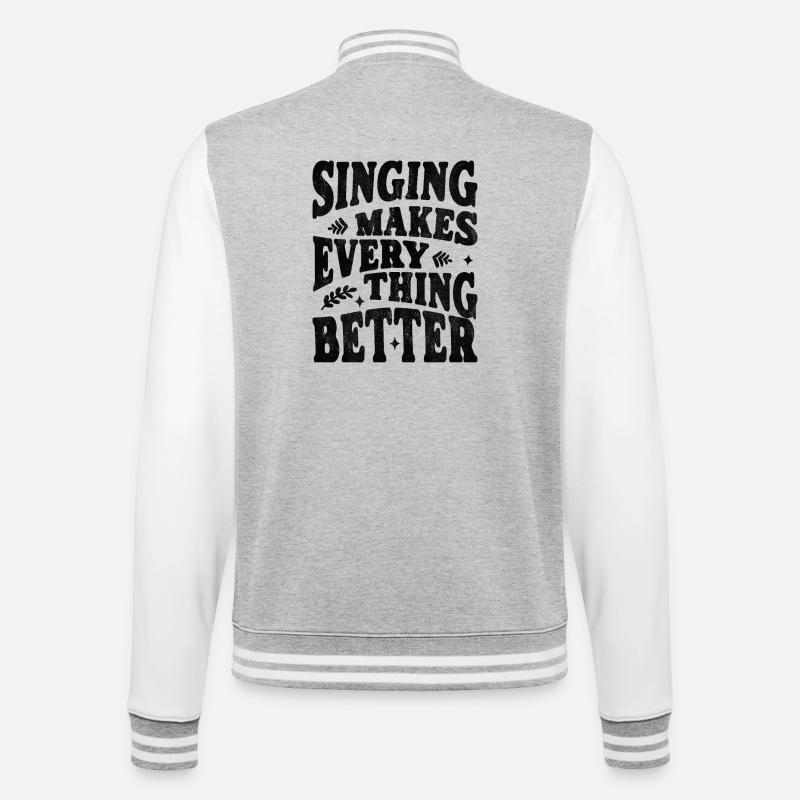 Singing makes everything better - black - College Sweat Jacket - heather grey/white