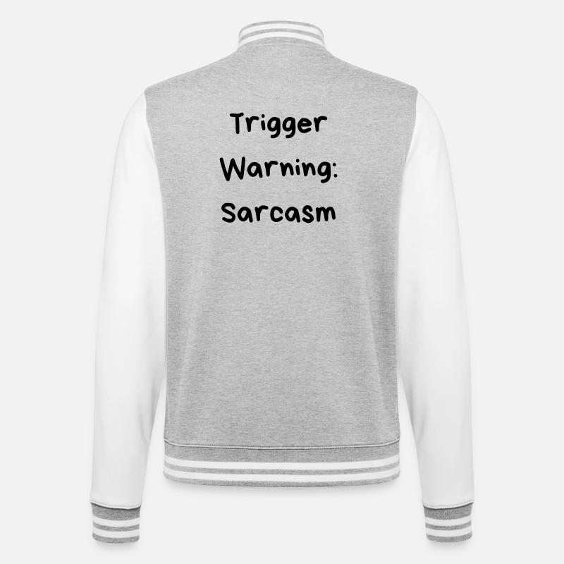 Trigger Warning: Sarcasm - College Sweat Jacket - heather grey/white