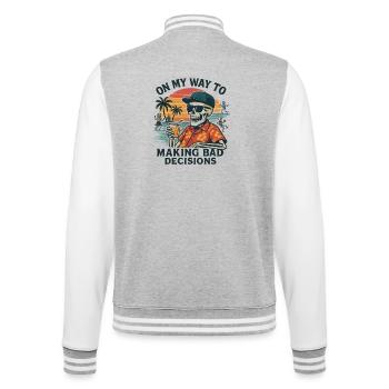 Holiday Humor On My Way To Making Bad Decisions - College Sweat Jacket - heather grey/white - Back - Marisol (170cm)