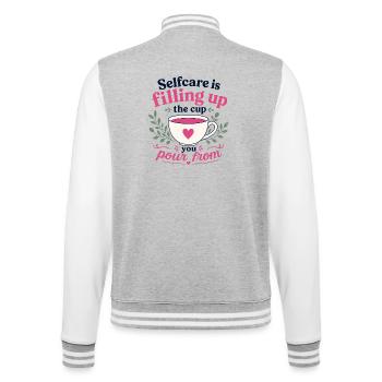 Selfcare Is Filling Up The Cup You Pour From - College Sweat Jacket - heather grey/white - Back - Marisol (170cm)