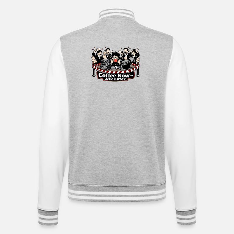 Coffee Now – Ask Later - College Sweat Jacket - heather grey/white