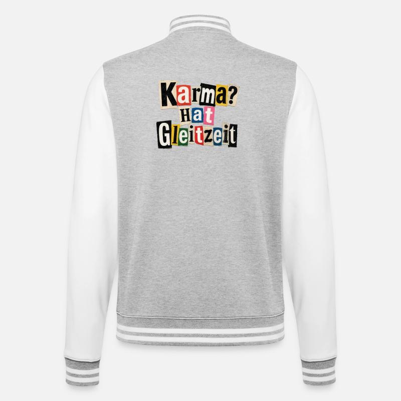 Karma? Hat Gleitzeit – lustiger Spruch - College-Sweatjacke - Grau meliert/Weiß