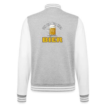 Ich bin nur wegen dem Bier hier - Maßkrug Saufshir - College-Sweatjacke - Grau meliert/Weiß - Hinten - Marisol (170cm)