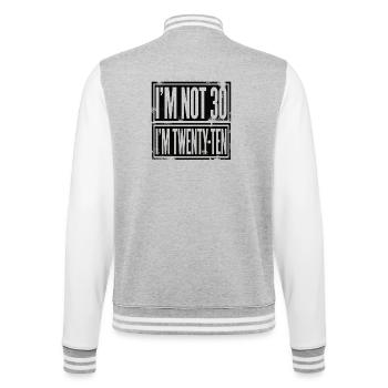 Ich Bin Nicht 30 Ich Bin 20 Zehn Geburtstag - College-Sweatjacke - Grau meliert/Weiß - Hinten - Marisol (170cm)