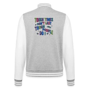 Tough times don't last, tough people do - College Sweat Jacket - heather grey/white - Back - Marisol (170cm)