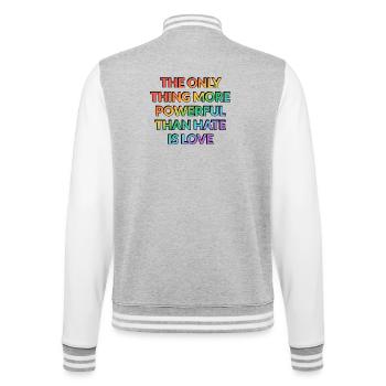 Powerful Love Over Hate - College Sweat Jacket - heather grey/white - Back - Marisol (170cm)