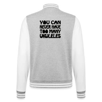You can never have too many Ukuleles - College-Sweatjacke - Grau meliert/Weiß - Hinten - Marisol (170cm)