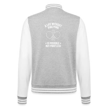 Table Tennis Table Tennis Player Ping Pong Gift - College Sweat Jacket - heather grey/white - Back - Marisol (170cm)