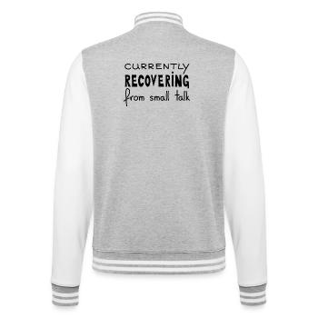 Currently Recovering From Small Talk, Black - College Sweat Jacket - heather grey/white - Back - Marisol (170cm)