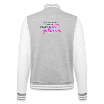 Spruch - Egal, was immer du tust - College-Sweatjacke - Grau meliert/Weiß - Hinten - Marisol (170cm)