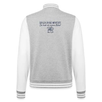 Werkstatt Da hab ich meine Ruhe Handwerker - College-Sweatjacke - Grau meliert/Weiß - Hinten - Marisol (170cm)